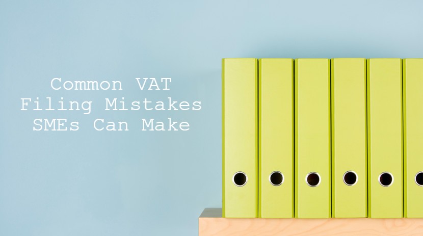 Top 6 VAT Filing Mistakes SMEs Need to Watch Out For