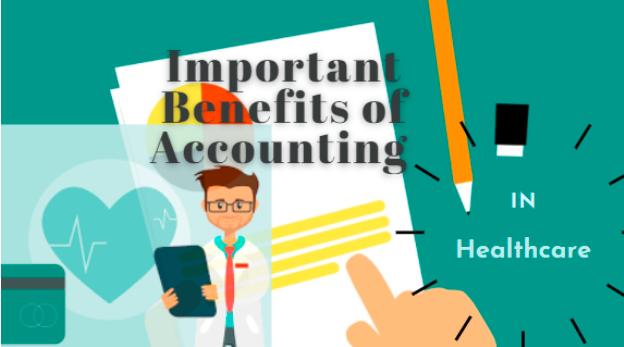 Benefits of Accounting for a Healthcare Office